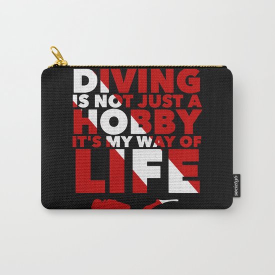 Scuba diving is my way of life Carry-All Pouch