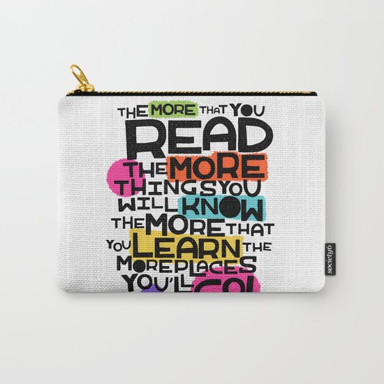 the more you that you read Carry-All Pouch