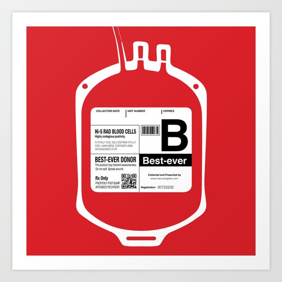My Blood Type is B, for Best-ever! Art Print