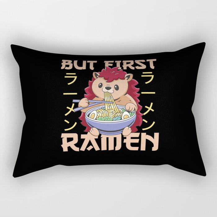 But First Ramen Sweet Hedgehog Eats Ramen Rectangular Pillow