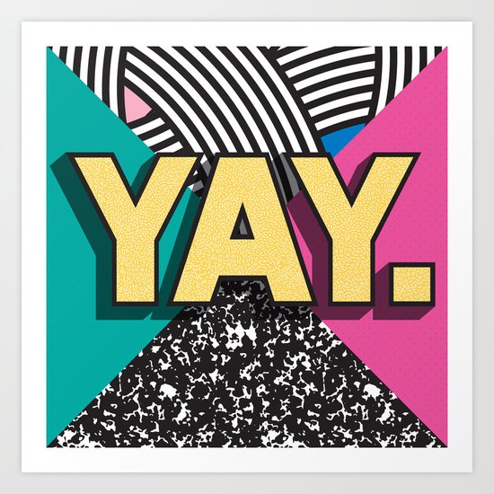 Yay. Positive Typography Message Art Print