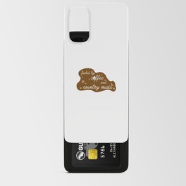 Fueled By Coffee And Country Music Android Card Case