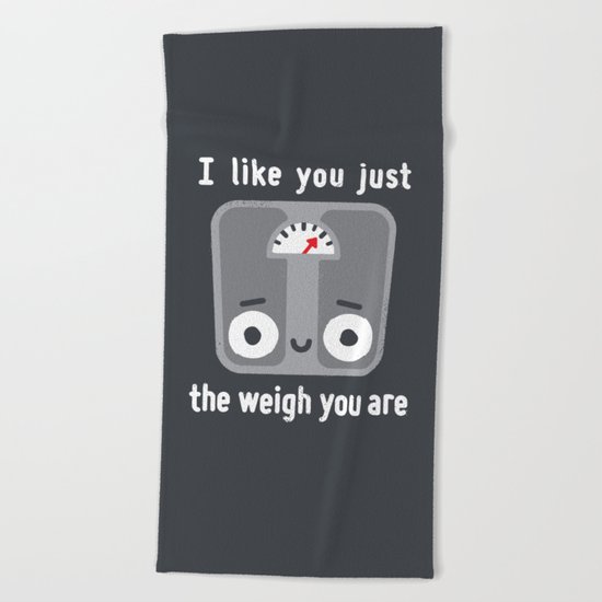 Through Thick and Thin Beach Towel