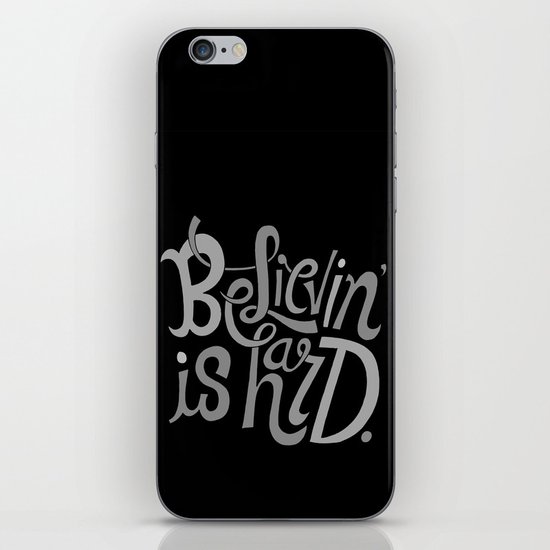 Believin' is Hard. iPhone & iPod Skin