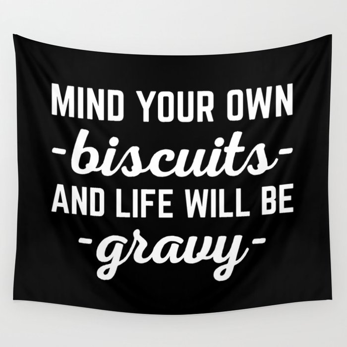 Life Will Be Gravy Funny Quote Wall Tapestry