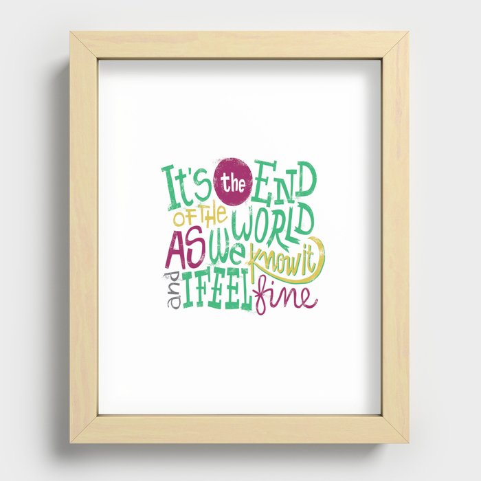 It's The End Of The World Recessed Framed Print