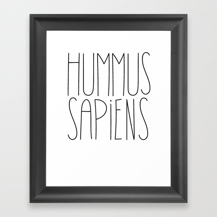 Hummus Sapiens Framed Art Print