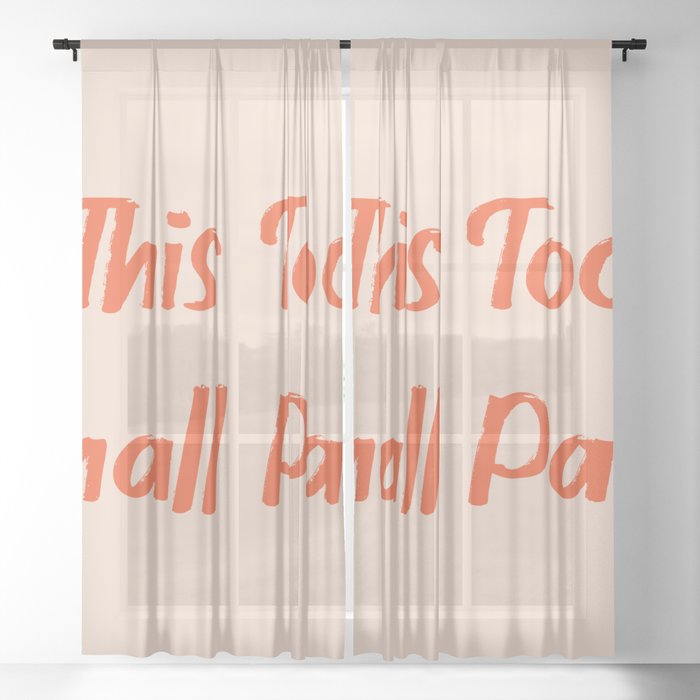 This too shall pass Sheer Curtain