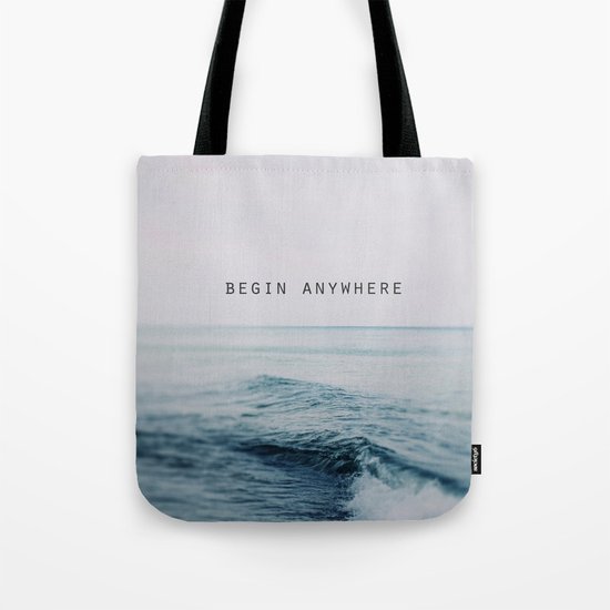 Begin Anywhere Tote Bag