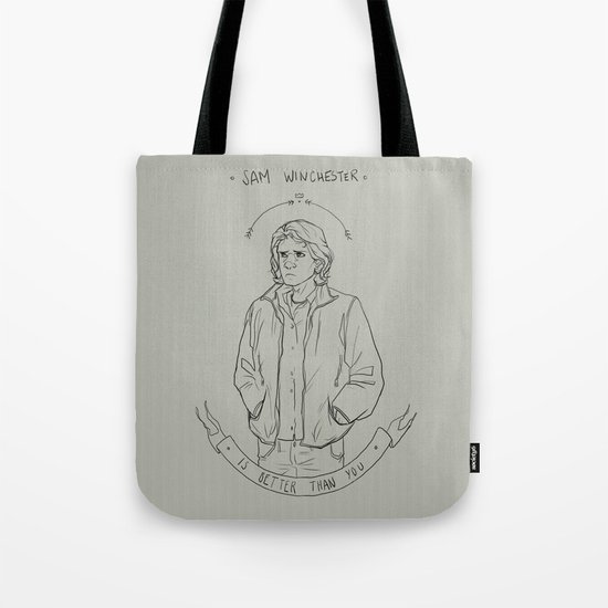 sam winchester is better than you Tote Bag