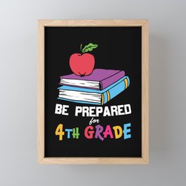 Be Prepared For 4th Grade Framed Mini Art Print