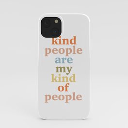 Kind People iPhone Case