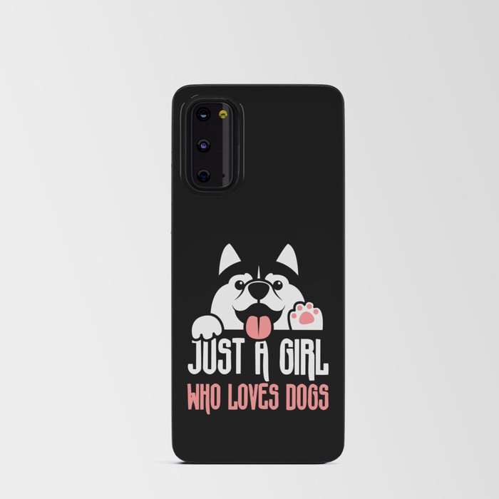 Just A Girl Who Loves Dogs Android Card Case