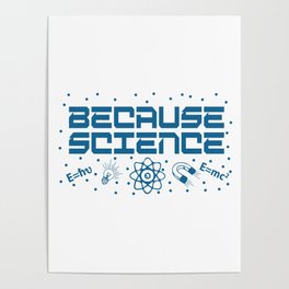 Because Science Poster