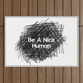 Be A Nice Human 4 Outdoor Rug