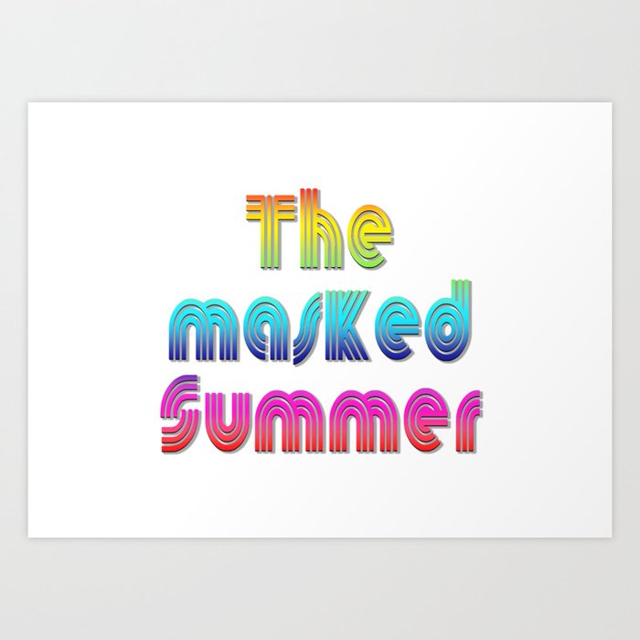 The masked Summer - PoP - Typo - 500 Days - of the Pandemic - #4 Art Print