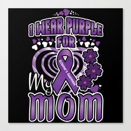 Purple For Mom Alzheimer's Awareness Alzheimer Canvas Print