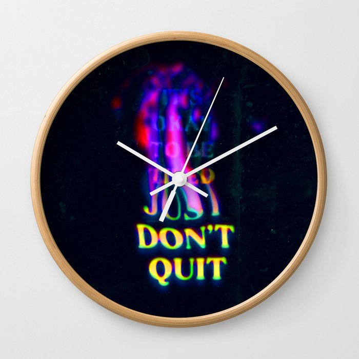 Don't Quit Wall Clock