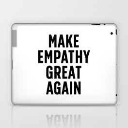 Make Empathy Great Again Laptop & iPad Skin