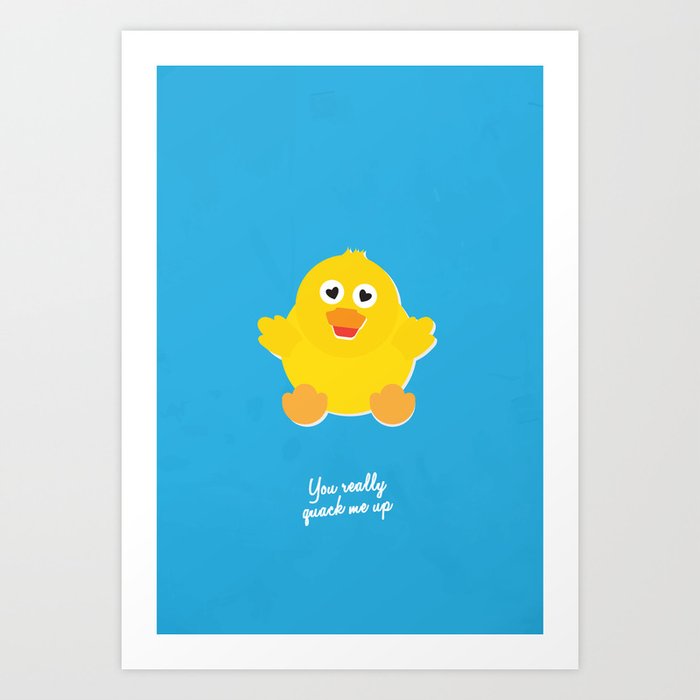You really quack me up - Cute Duck Art Print