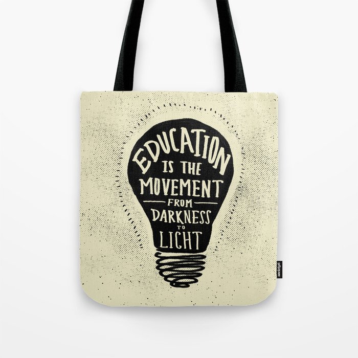 Education: Darkness to Light Tote Bag
