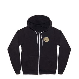 have the time of your life Full Zip Hoodie