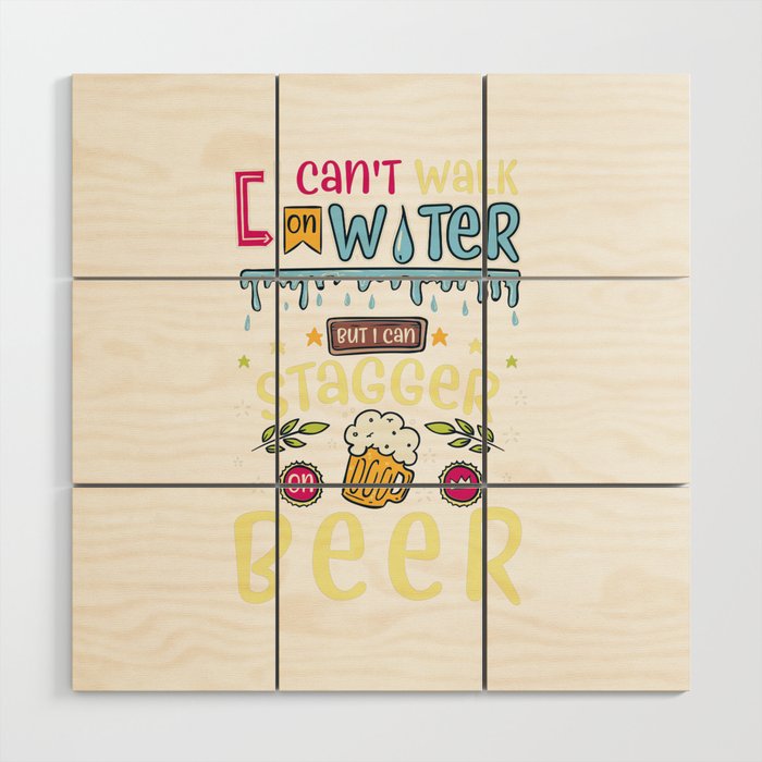 I Can't Walk On Water Wood Wall Art