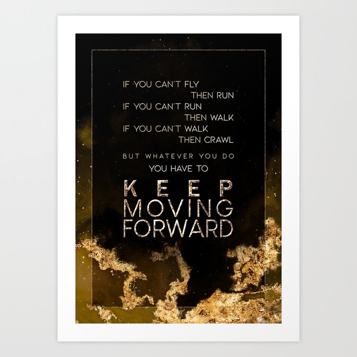 Keep Moving Forward Black and Gold Motivational Art Art Print