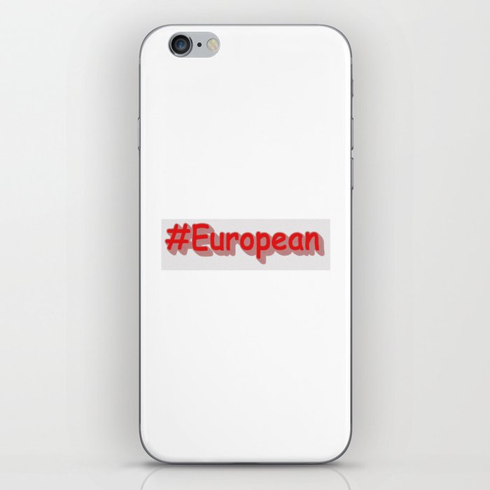 "#European" Cute Design. Buy Now iPhone Skin