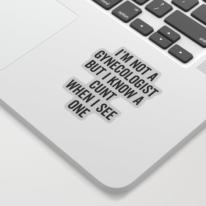Know A Cunt Funny Quote Sticker