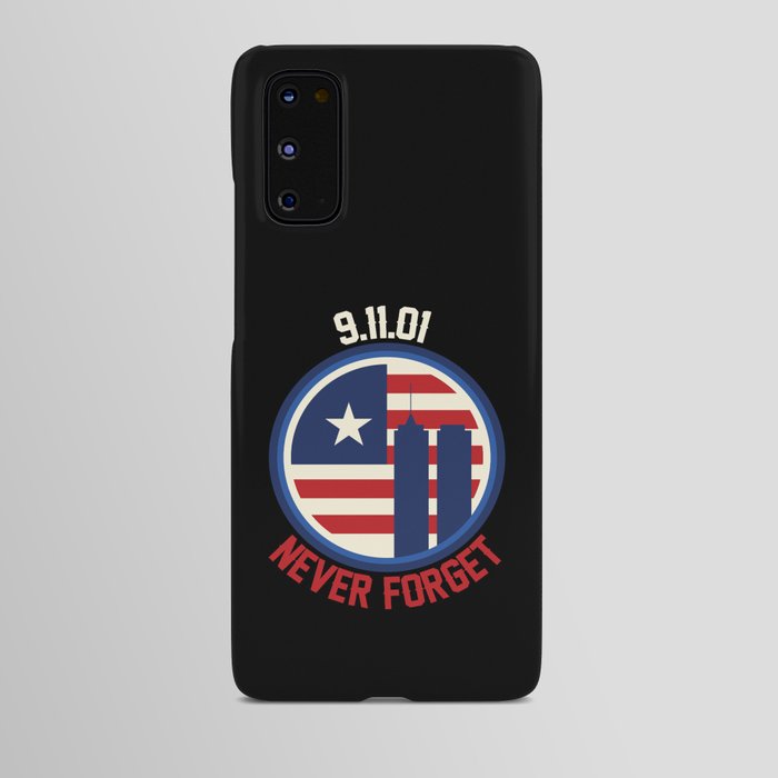 Patriot Day Never Forget 911 Anniversary Android Case