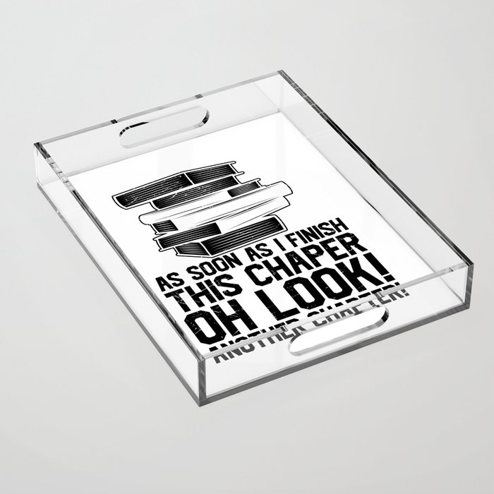Another Chapter Funny Reading Books Acrylic Tray