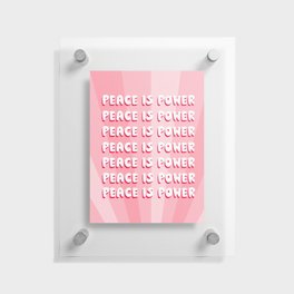 Peace Is Power Quote Floating Acrylic Print