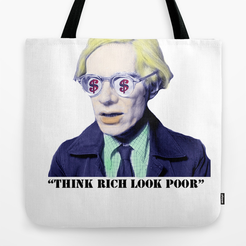 Think Rich Look Poor Tote Bag By Koko123 Society6