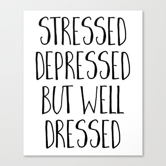 Well Dressed Funny Quote Canvas Print