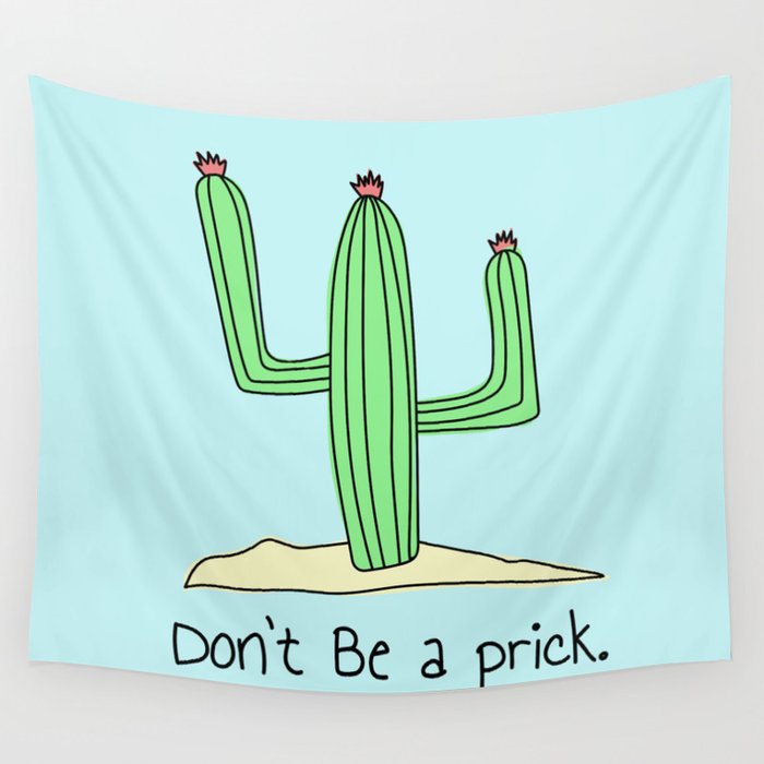Don't Be a prick Wall Tapestry