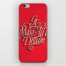 it was all a dream iPhone Skin