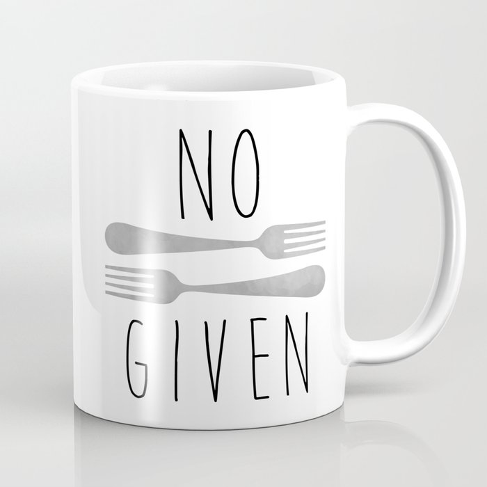 No Forks Given Coffee Mug