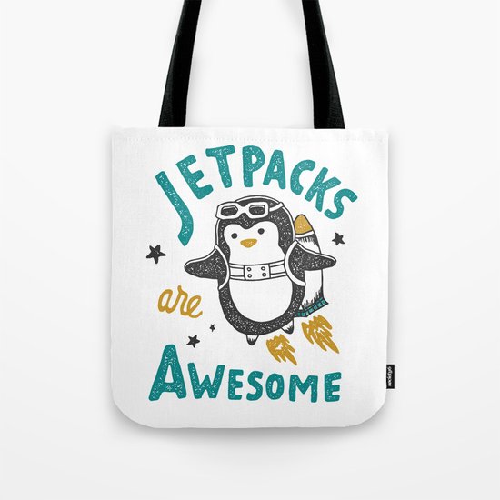 Jetpacks are Awesome Tote Bag