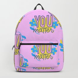 You matter quote Backpack