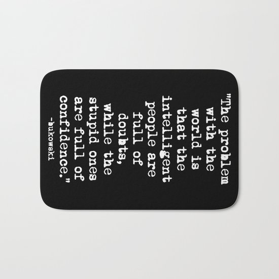 Charles Bukowski Typewriter White Font Quote Confidence Bath Mat