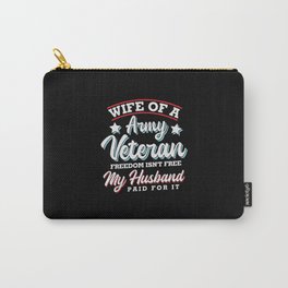 Wife Of A Army Veteran Cool Veterans Day Gift Carry-All Pouch | Life Worth, Independence Day, Air Force, Soldier Army, Veterans Day, American Flag, Vietnam Veteran, July Independence, Dad Grandpa, Gift Idea 