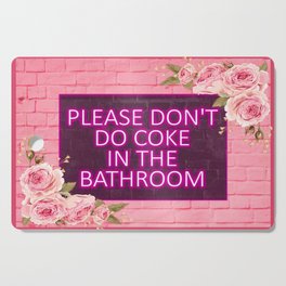 don't do in the bathroom Cutting Board