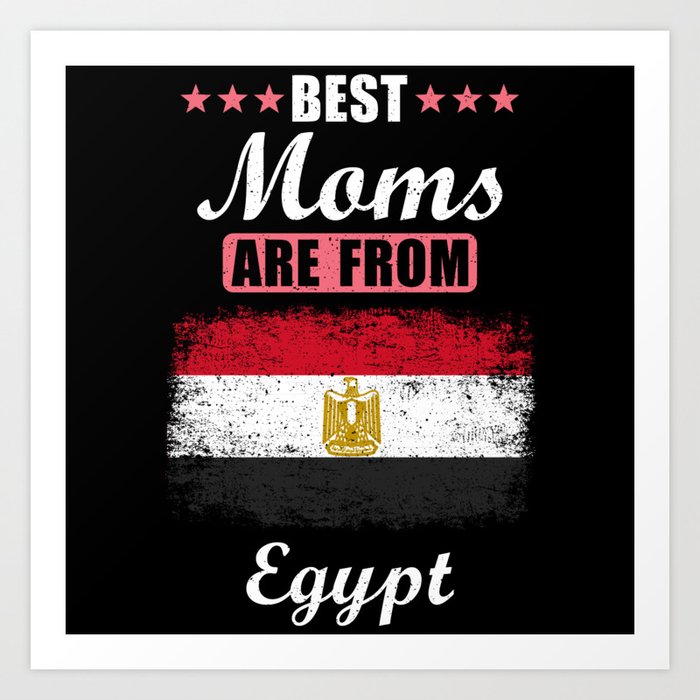 Best Moms are from Egypt Art Print
