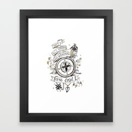 Not all those who wander are lost print Framed Art Print