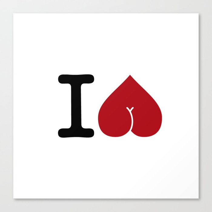 I love butts Canvas Print