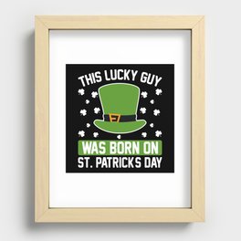 This lucky guy was born on St. Patricks day Recessed Framed Print