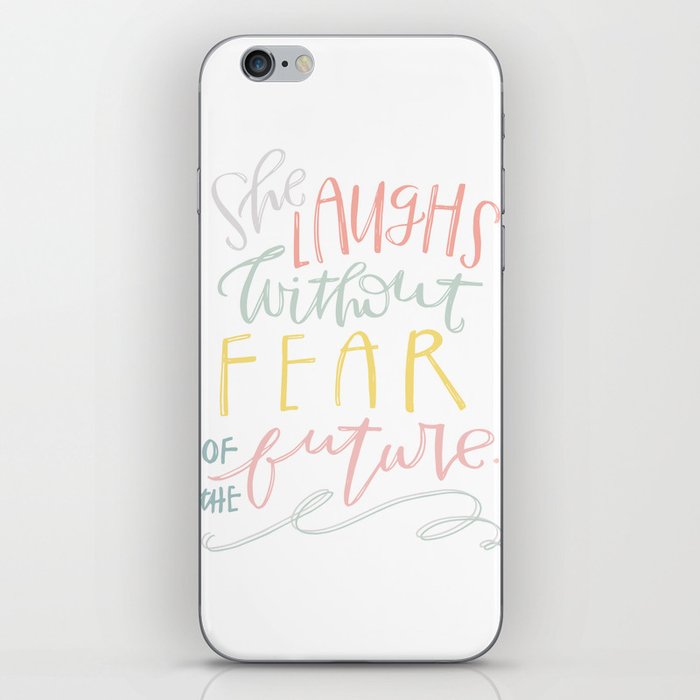She Laughs Without Fear iPhone Skin