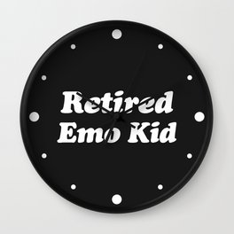 Retired Emo Kid Funny Quote Wall Clock