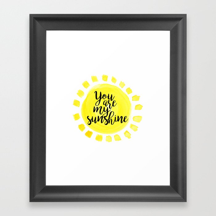 You Are My Sunshine Framed Art Print